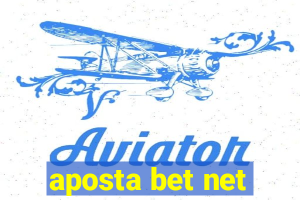 aposta bet net