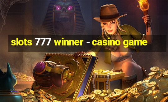 slots 777 winner - casino game