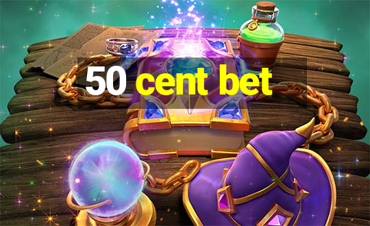 50 cent bet