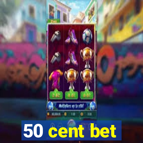 50 cent bet