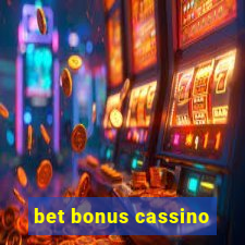 bet bonus cassino