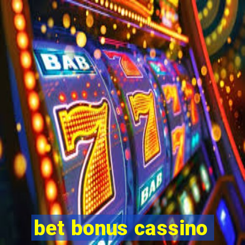 bet bonus cassino