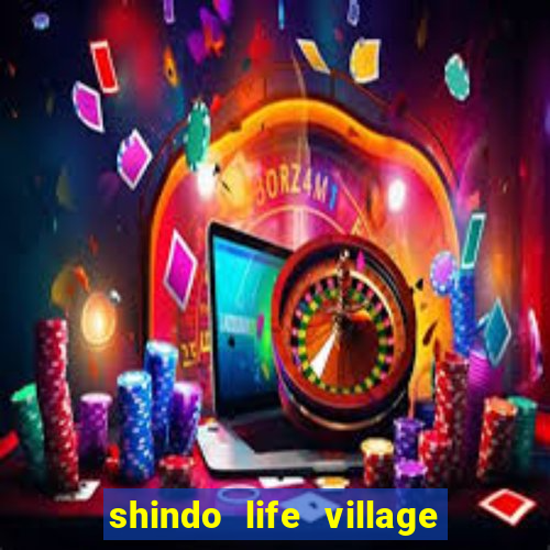 shindo life village blaze private server codes