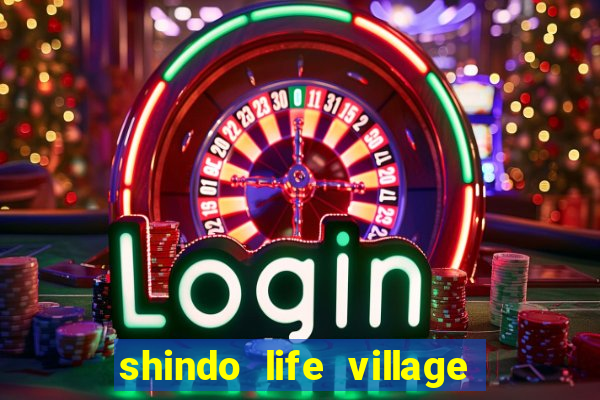 shindo life village blaze private server codes