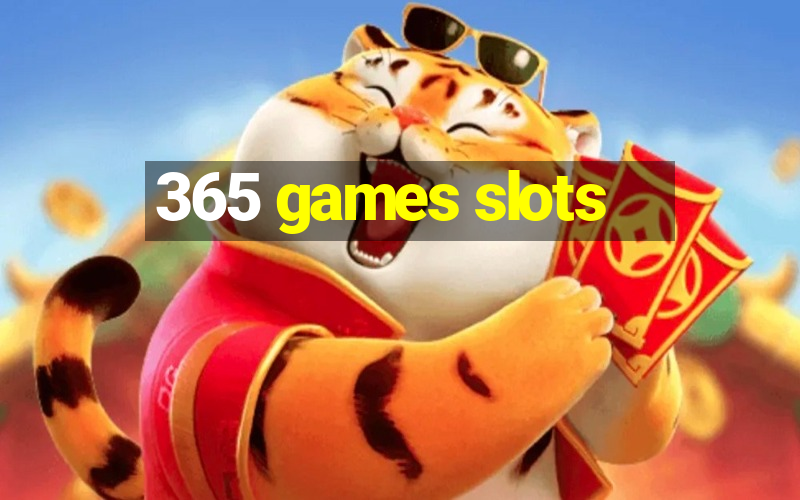 365 games slots