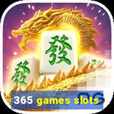 365 games slots