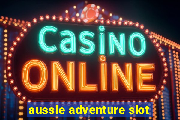 aussie adventure slot