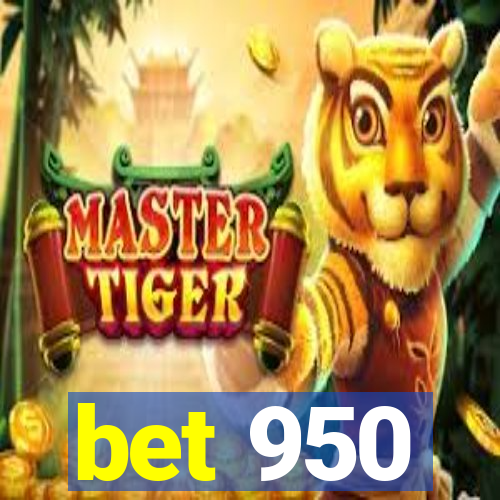 bet 950