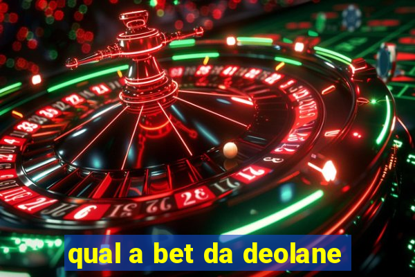 qual a bet da deolane