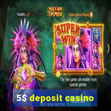 5$ deposit casino