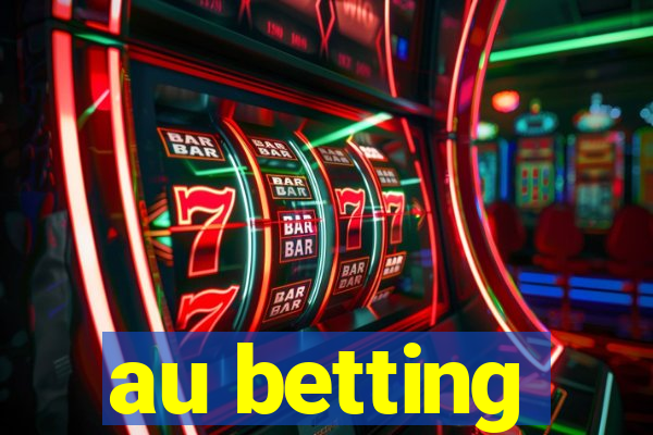 au betting