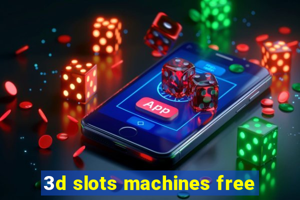 3d slots machines free