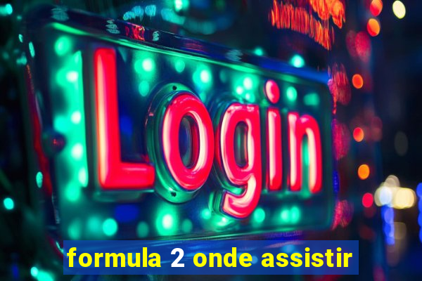 formula 2 onde assistir