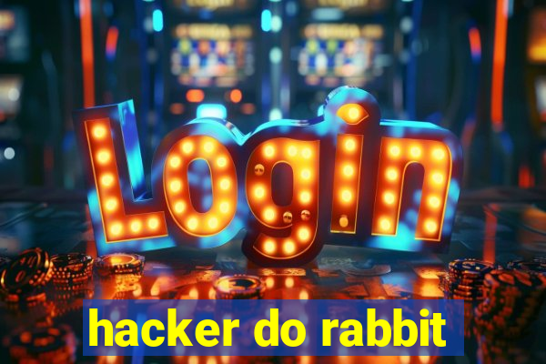 hacker do rabbit