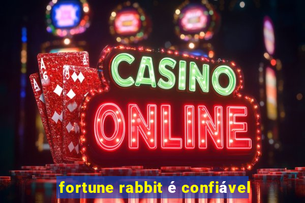 fortune rabbit é confiável