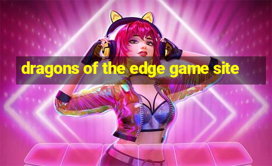 dragons of the edge game site