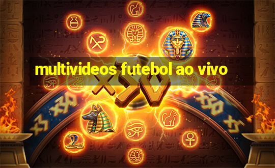 multivideos futebol ao vivo