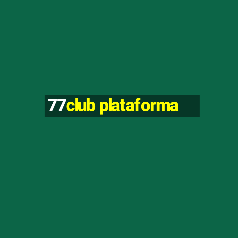 77club plataforma