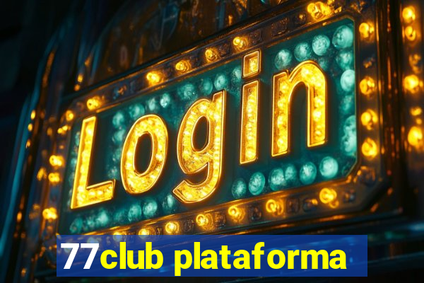 77club plataforma