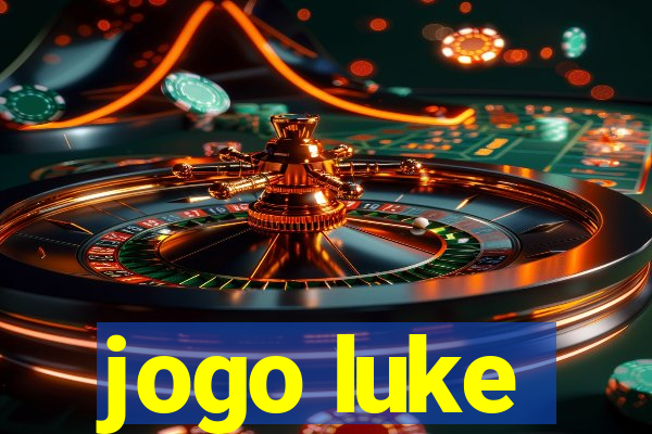 jogo luke