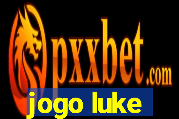 jogo luke