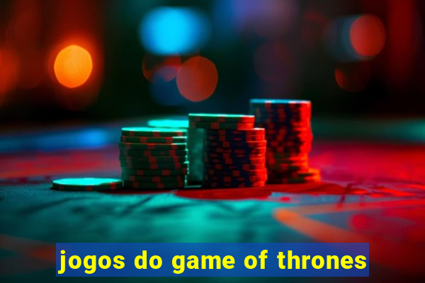 jogos do game of thrones