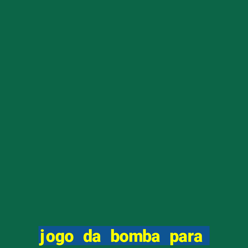 jogo da bomba para ganhar dinheiro