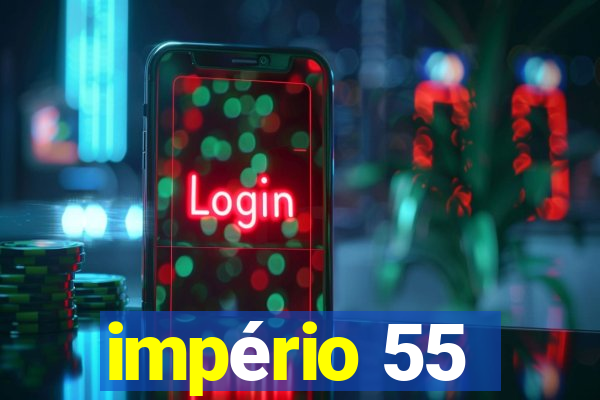 império 55