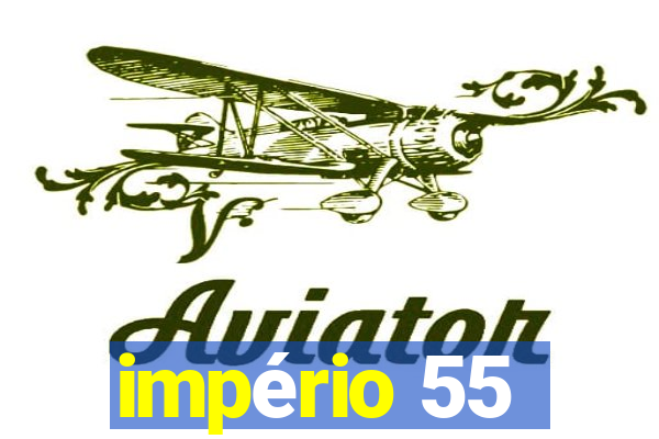 império 55