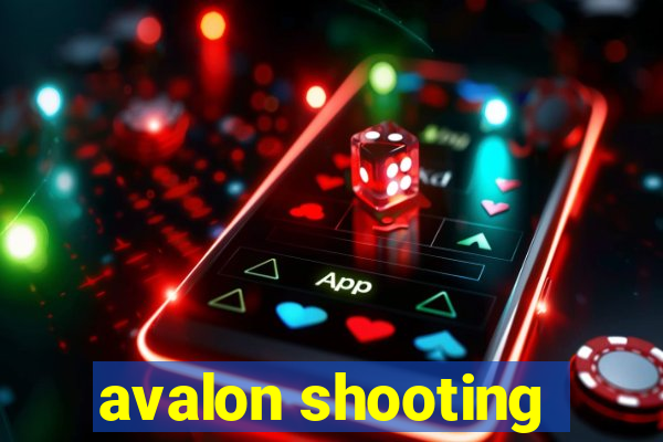 avalon shooting