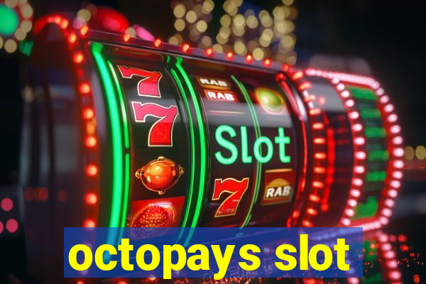 octopays slot