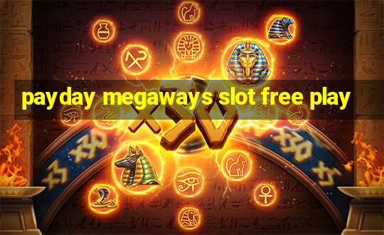 payday megaways slot free play