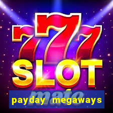 payday megaways slot free play