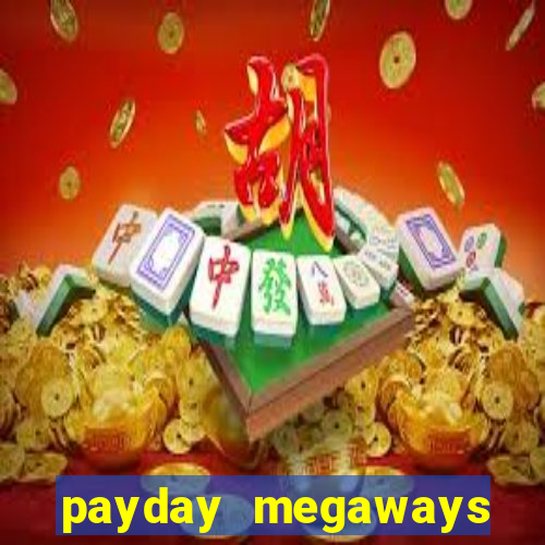 payday megaways slot free play