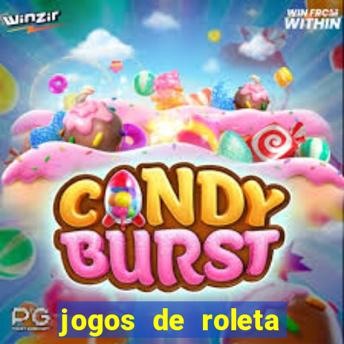 jogos de roleta valendo dinheiro