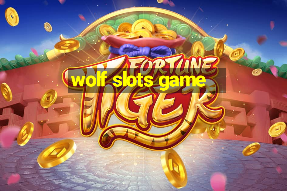 wolf slots game