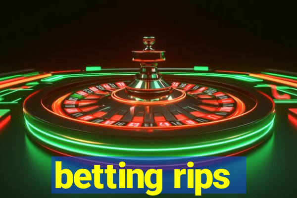 betting rips