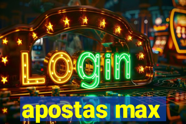 apostas max