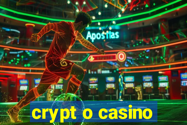 crypt o casino