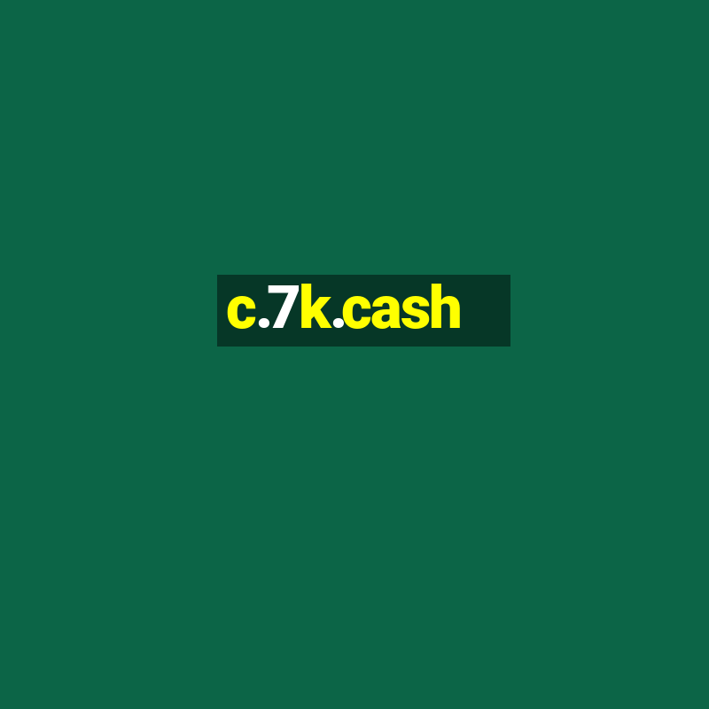 c.7k.cash