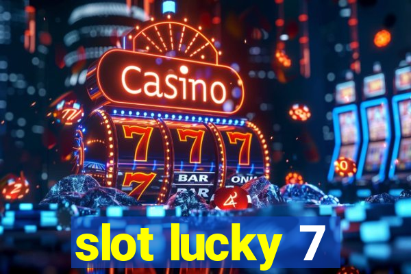 slot lucky 7