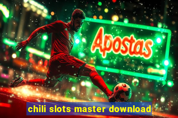 chili slots master download