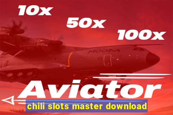 chili slots master download