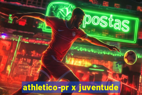 athletico-pr x juventude