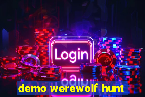 demo werewolf hunt