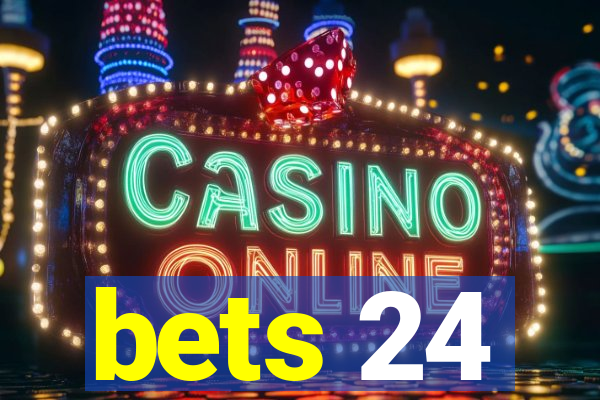 bets 24