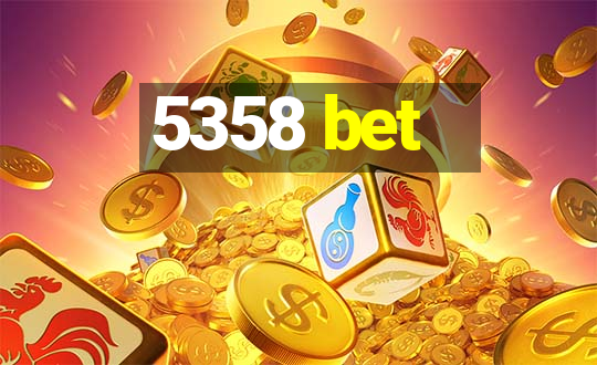 5358 bet