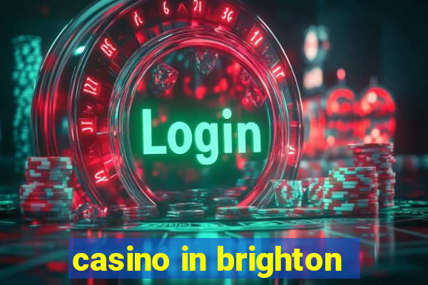 casino in brighton