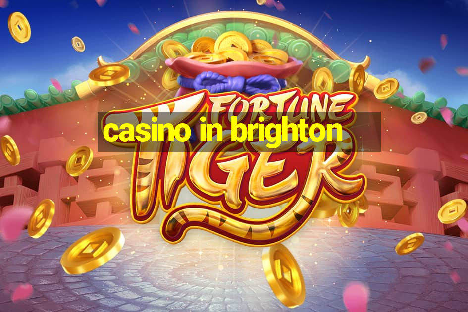 casino in brighton