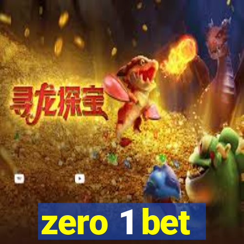 zero 1 bet